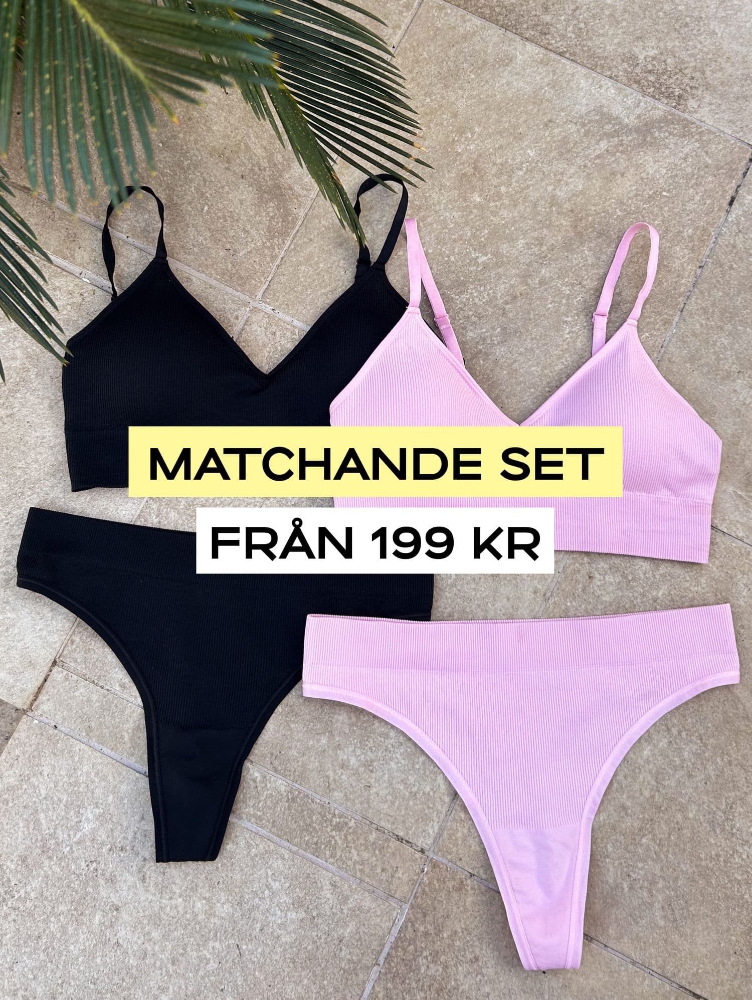 Black and pink bralette and panty set on a tiled surface with a leafy plant. Text overlay: "MATCHANDE SET FRÅN 199 KR".