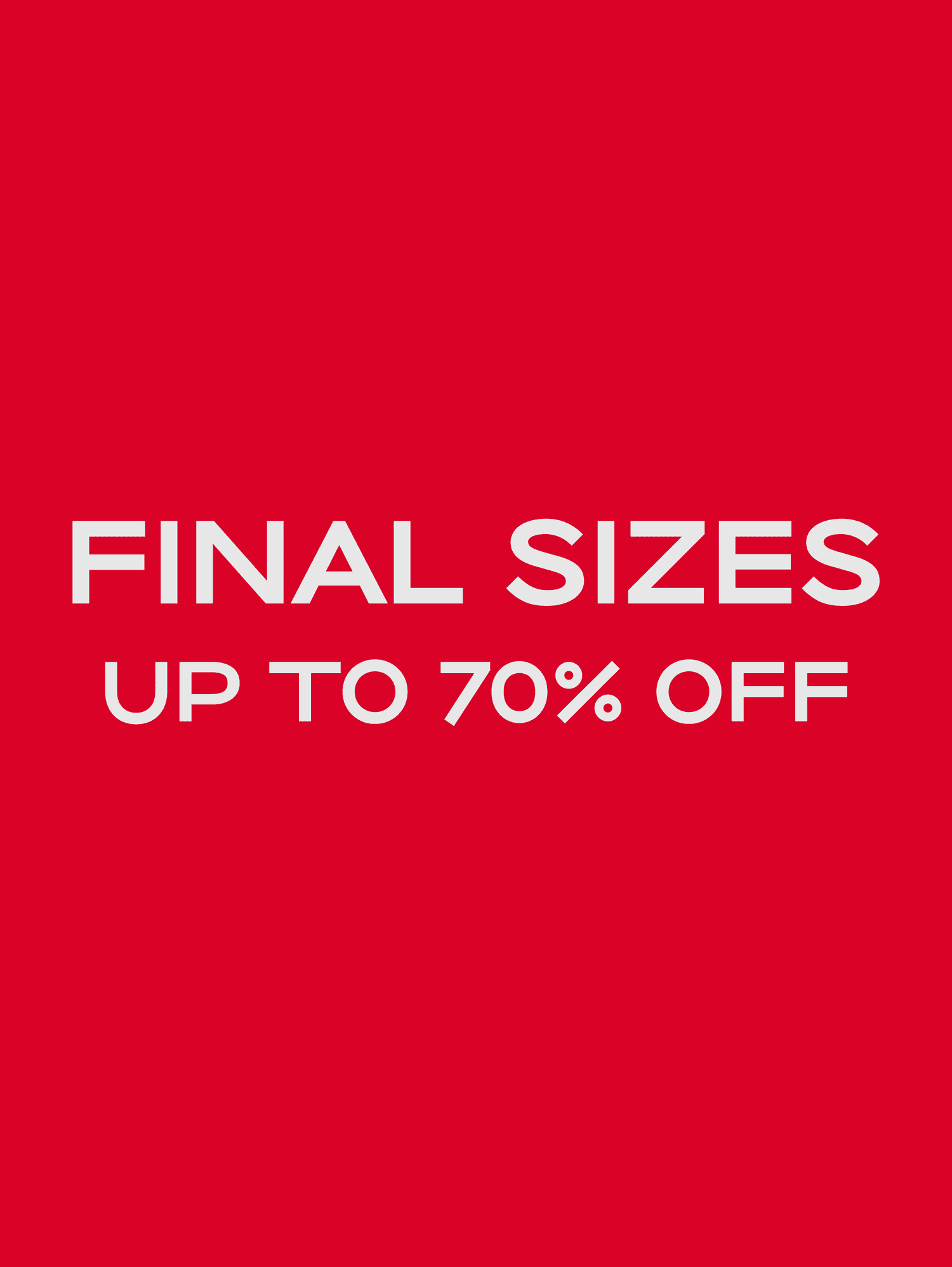 Red background with white text reading "FINAL SIZES UP TO 70% OFF."